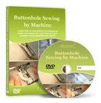 Buttonhole Sewing with Machines Using Buttonhole Feet Video Lesson on DVD